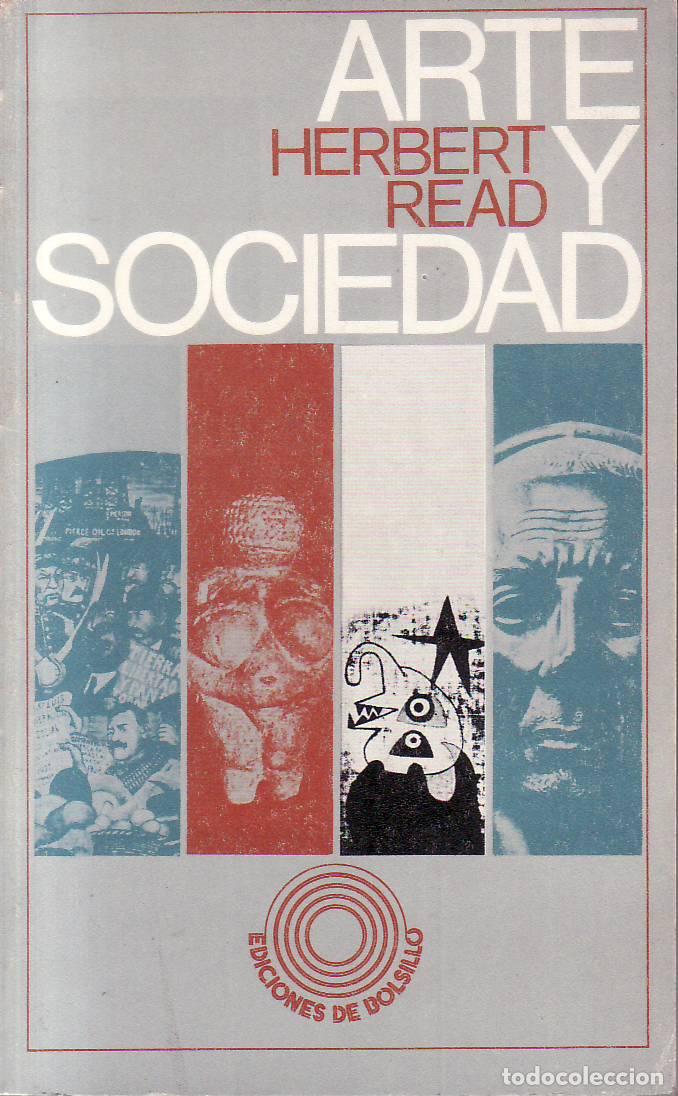 Libri di seconda mano: READ, Herbert.- - Arte y sociedad. (&iacute;ndice: Arte y magia. Arte y misticismo. Arte y religi&oacute;n. Arte s