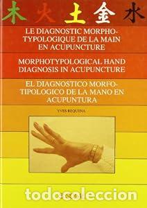 Libros: Le diagnostic morphotypologique de la main en acupunture - Yves R&eacute;qu&eacute;na