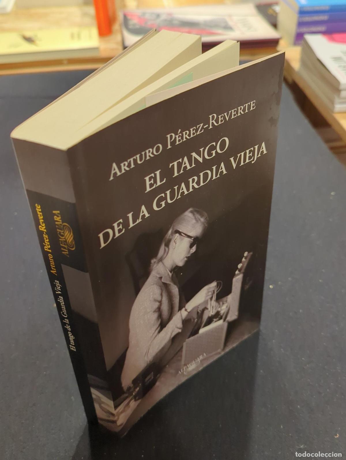 Libros: El tango de la Guardia Vieja - Arturo P&eacute;rez-Reverte