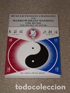 Libros: Muscle/Tendon Changing and Marrow/Brain Washing Chi Kung: The Secret of Youth (YMAA chi kung series)