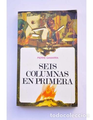 Libros: Seis columnas en primera - GAMARRA, Pierre - Foto 1
