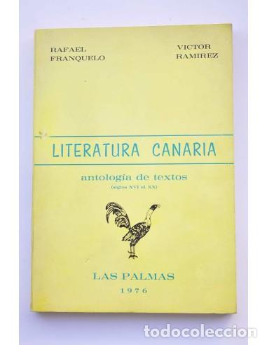 Libros: Literatura canaria. Antolog&iacute;a de textos (siglos XVI al XX) - FRANQUELO, Rafael y RAM&Iacute;REZ, Victor