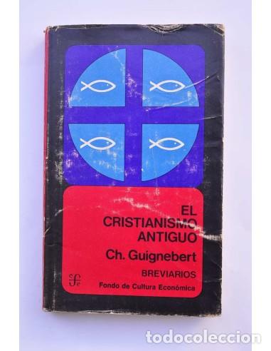 Libros: El cristianismo antiguo. Breviarios - GUIGNEBERT, Ch.
