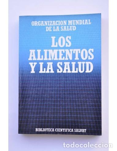 Libros: Los alimentos y la salud - ORGANIZACI&Oacute;N MUNDIAL DE LA SALUD&nbsp;