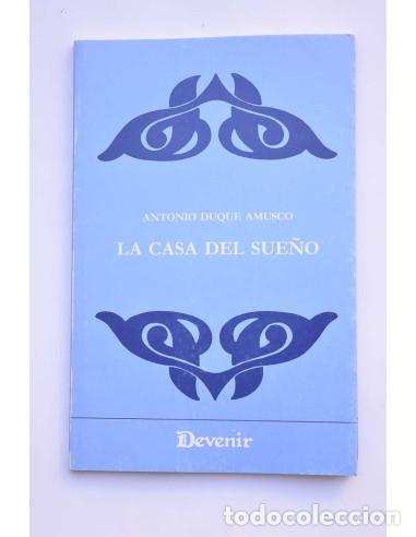 Libros: La casa del sue&ntilde;o - DUQUE AMUSCO, Antonio