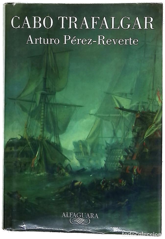 Libros: Cabo Trafalgar - P&eacute;rez-Reverte, Arturo - Foto 1