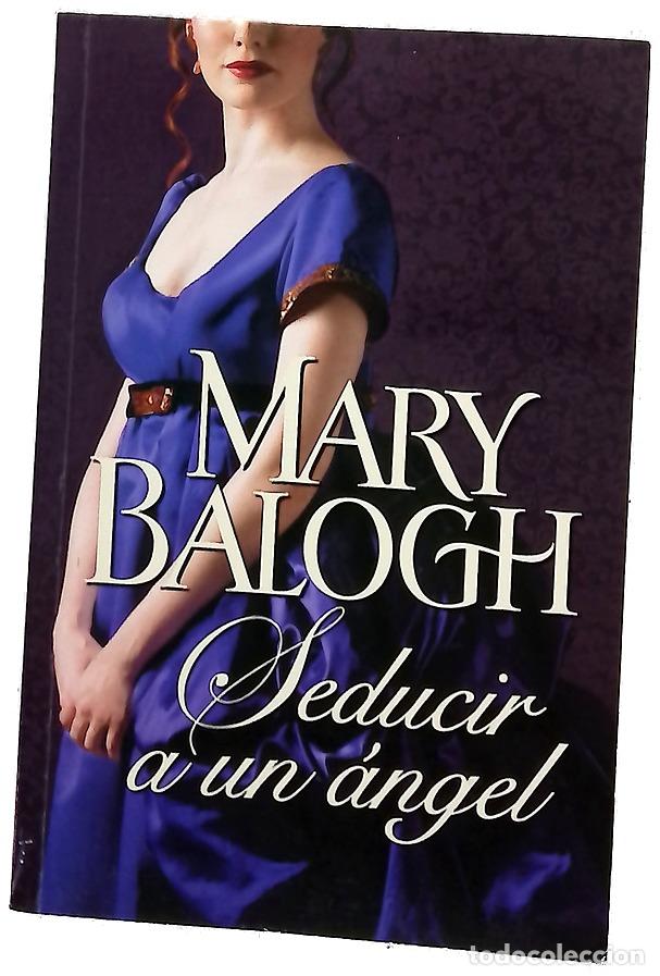 Libros: Seducir a un &aacute;ngel - Balogh, Mary - Foto 1