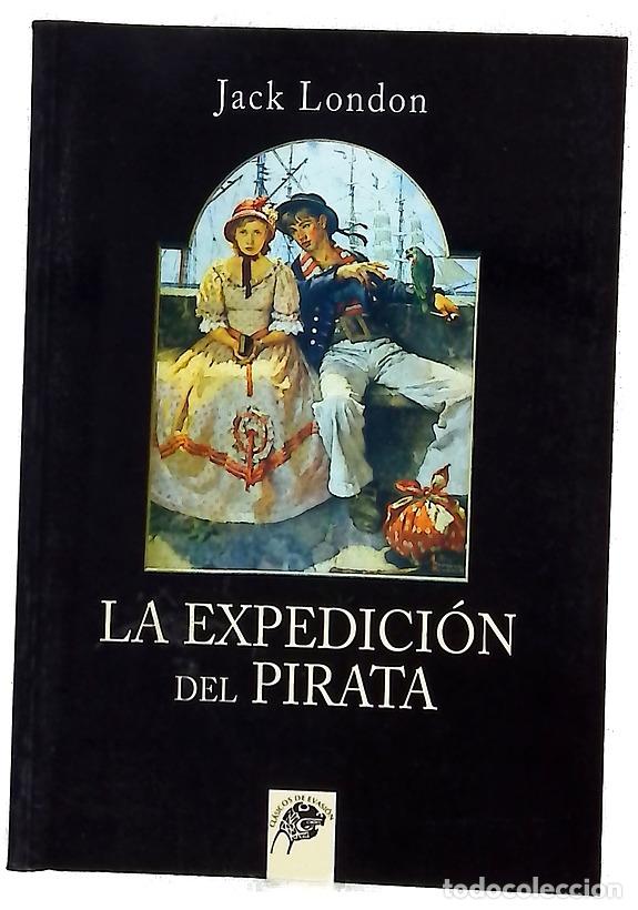 Livros em segunda m&atilde;o: La expedici&oacute;n del pirata - London, Jack; Grego, Adela