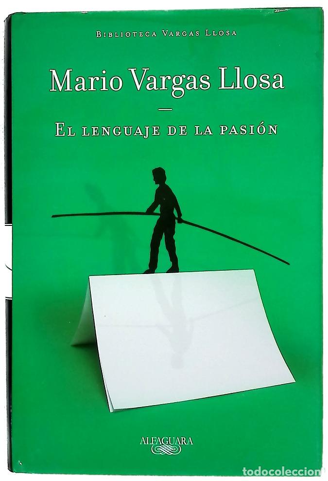 Libros: El lenguaje de la pasi&oacute;n - Vargas Llosa, Mario - Foto 1