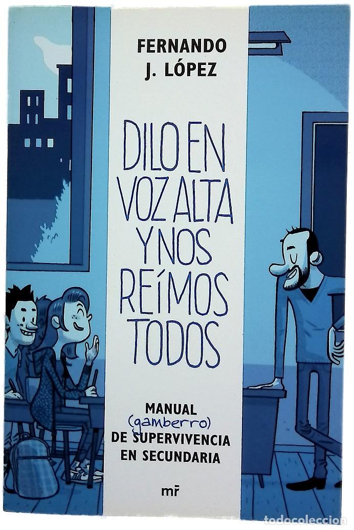 Libros: Dilo en voz alta y nos re&iacute;mos todos : manual (gamberro) de supervivencia en secundaria