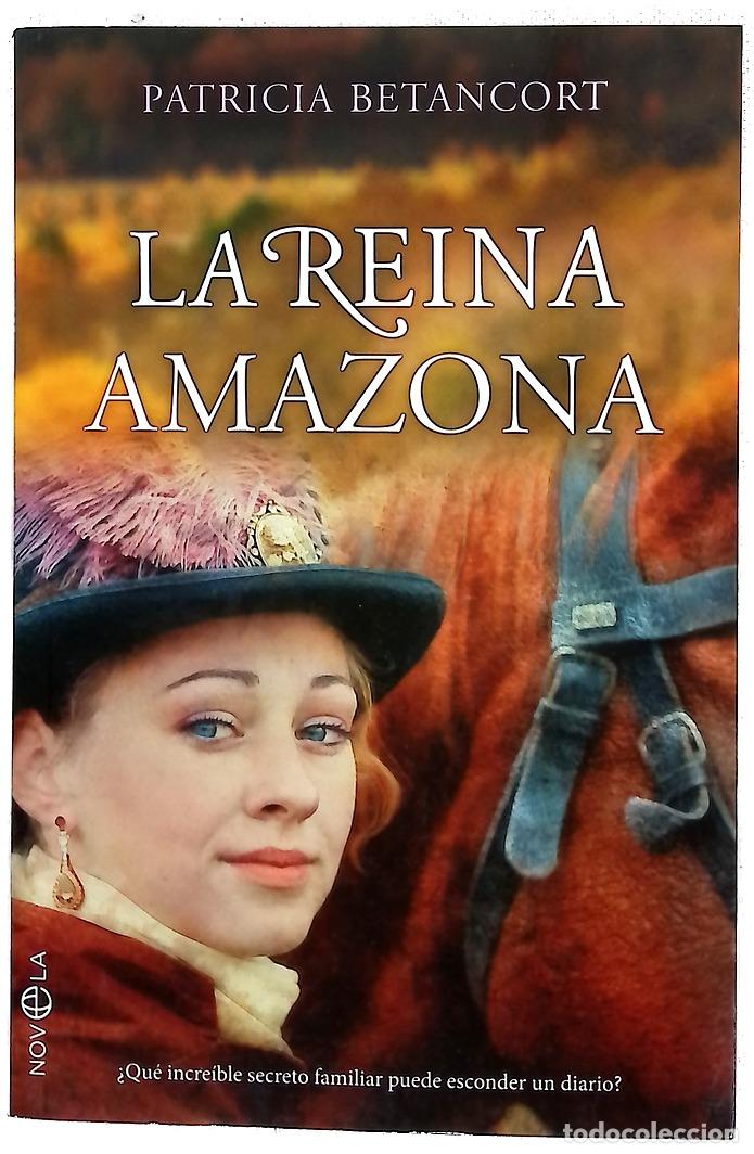 Libros: La reina amazona - Betancort, Patricia