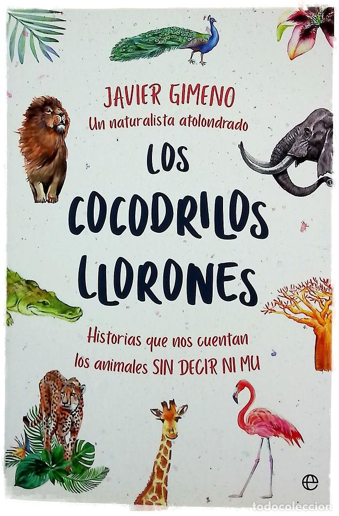 books: Los cocodrilos llorones : historias que nos cuentan los animales sin decir ni mu