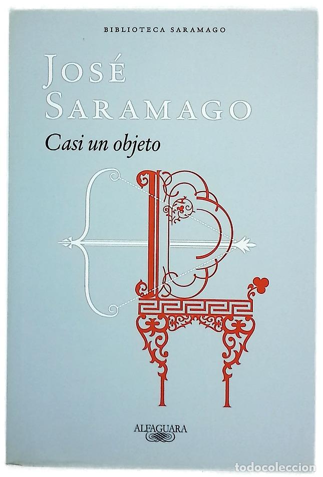 Libros: Casi un objeto - Saramago, Jos&eacute;; Naval, Eduardo