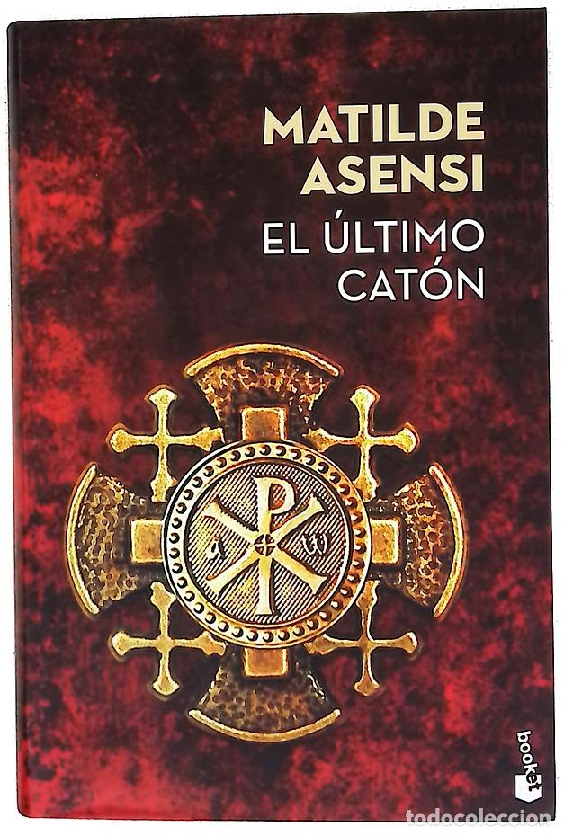 Libros: El &uacute;ltimo Cat&oacute;n - Asensi, Matilde