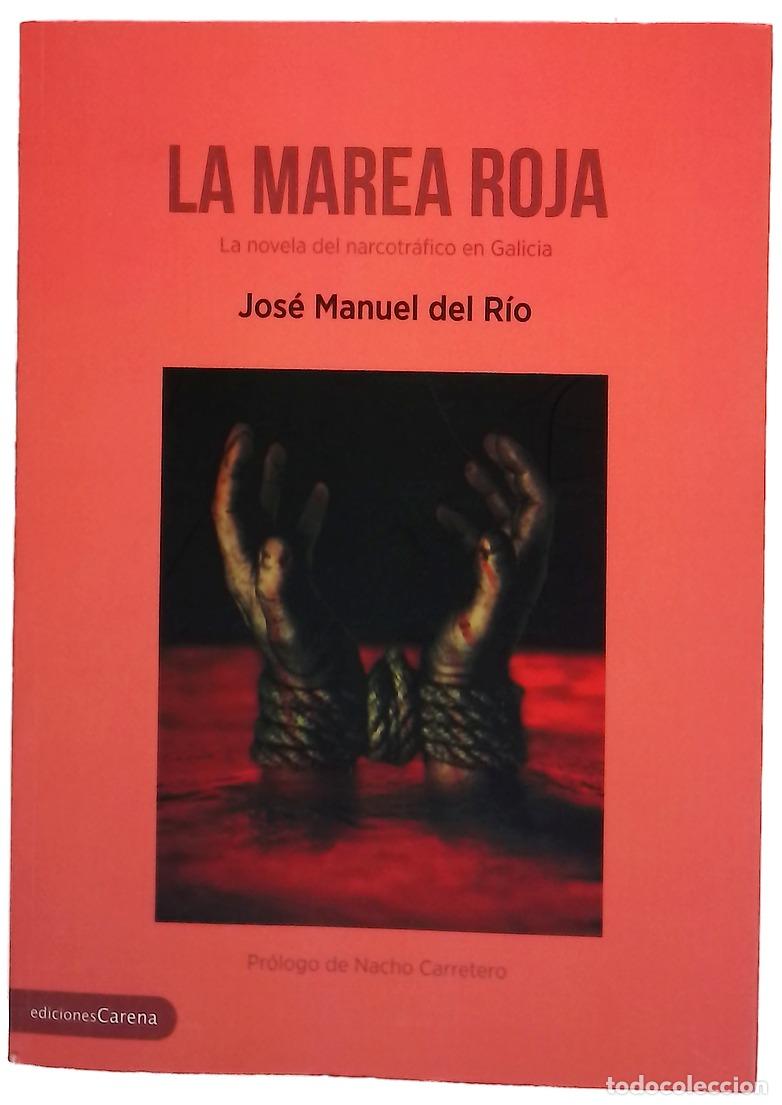 Libros: La marea roja - R&iacute;o, Jos&eacute; Manuel del; Carretero, Nacho
