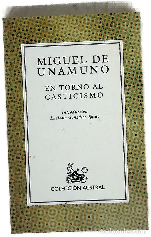 Libri di seconda mano: En torno al casticismo - Unamuno, Miguel de; Egido, Luciano G