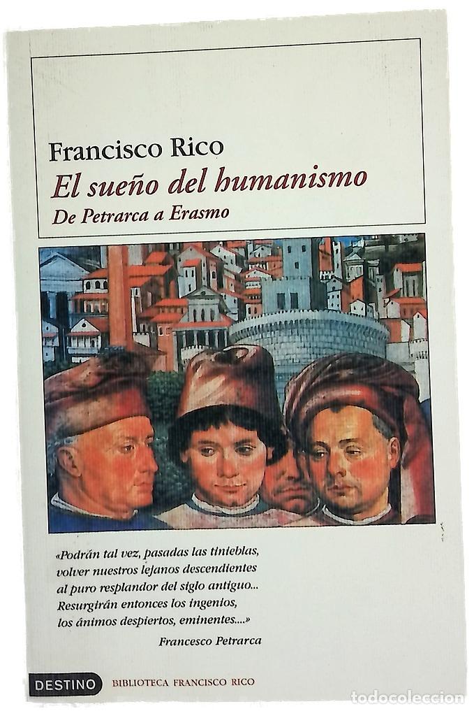 Libros: El sue&ntilde;o del humanismo de Erasmo a Petrarca - Foto 1