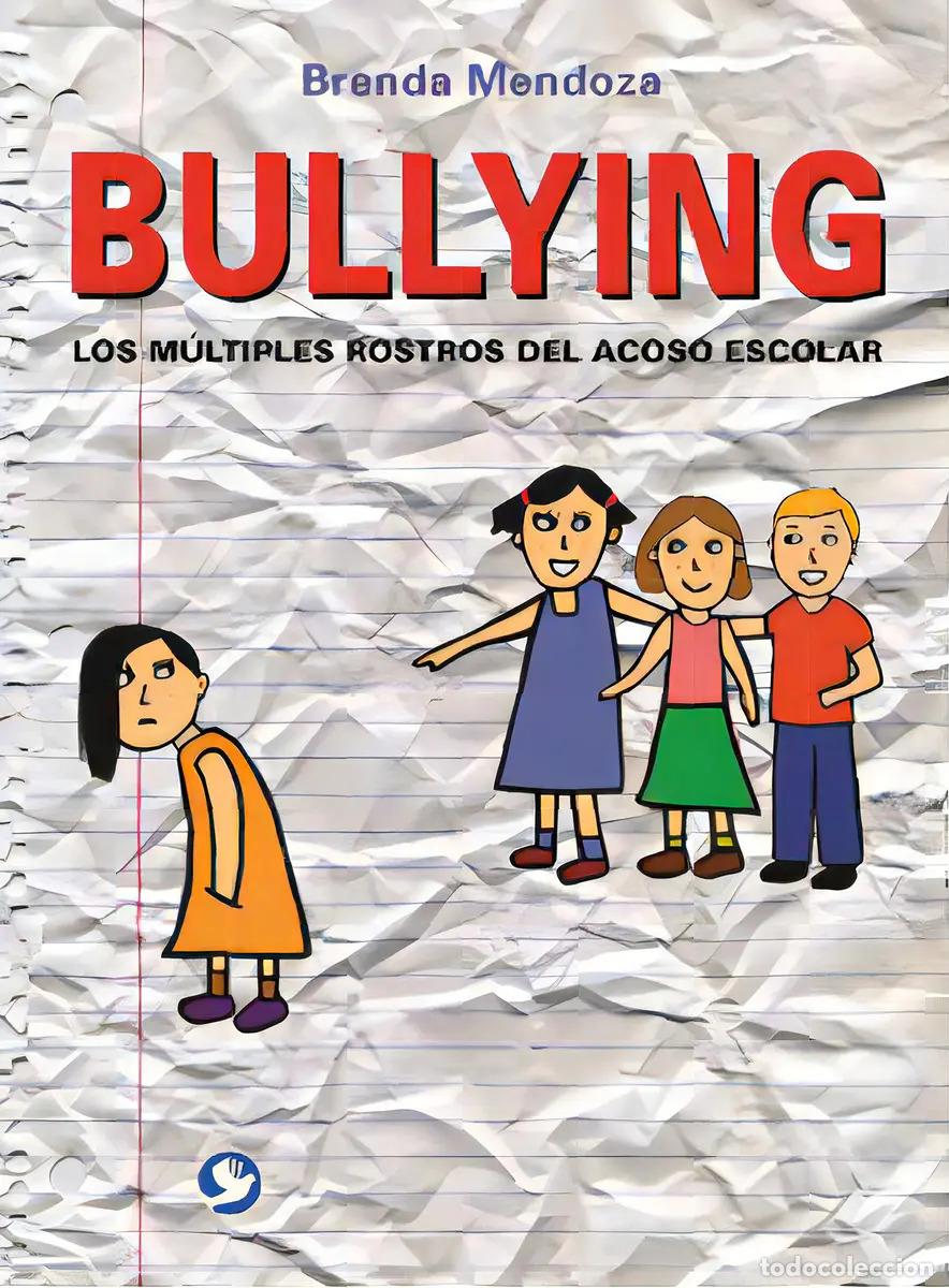 Libros: Bullying Los M&uacute;ltiples Rostros Del Acoso Escolar. Estrategia - Brenda Mendoza Gonz&aacute;lez