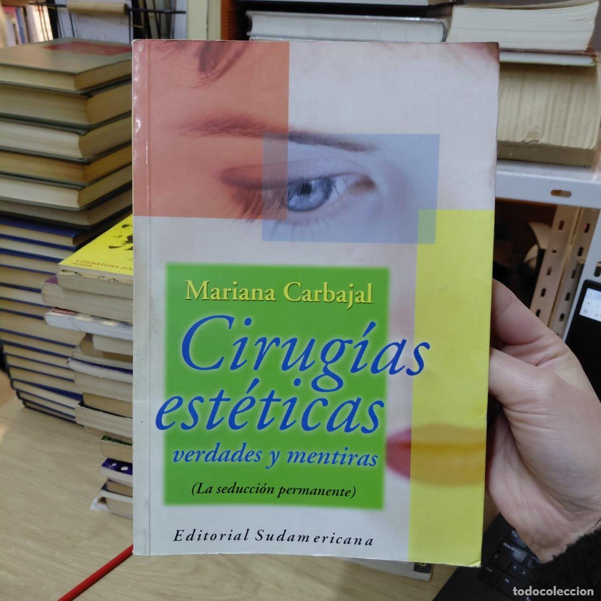 Libros: Cirug&iacute;as Est&eacute;ticas Por Mariana Carbajal - Mariana Carbajal