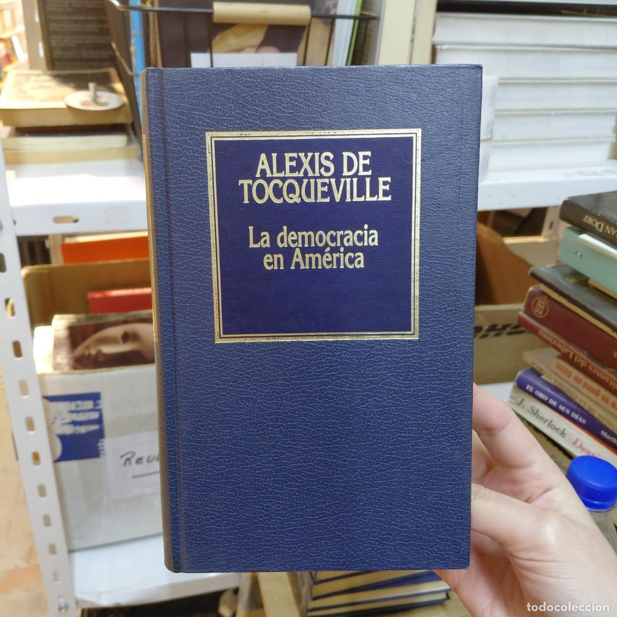 Libros: La Democracia En Am&eacute;rica - Ensayo Cl&aacute;sico - Alexis de Tocqueville