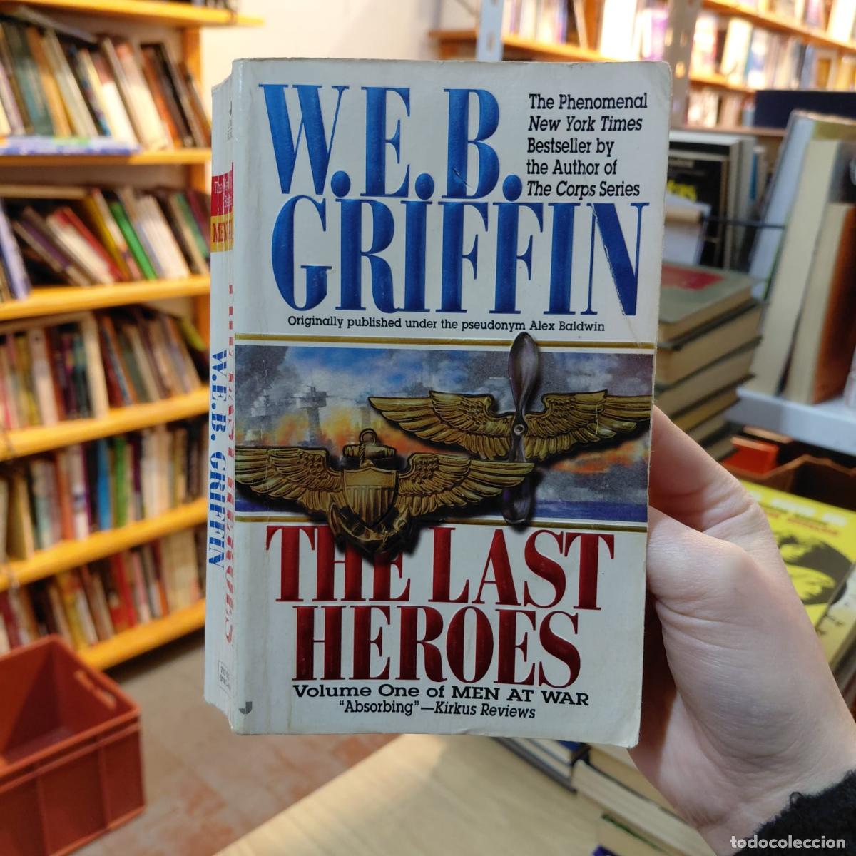 Libri di seconda mano: The Last Heroes - Novela Ambiciosa De W.e.b. Griffin - W.E.B. Griffin