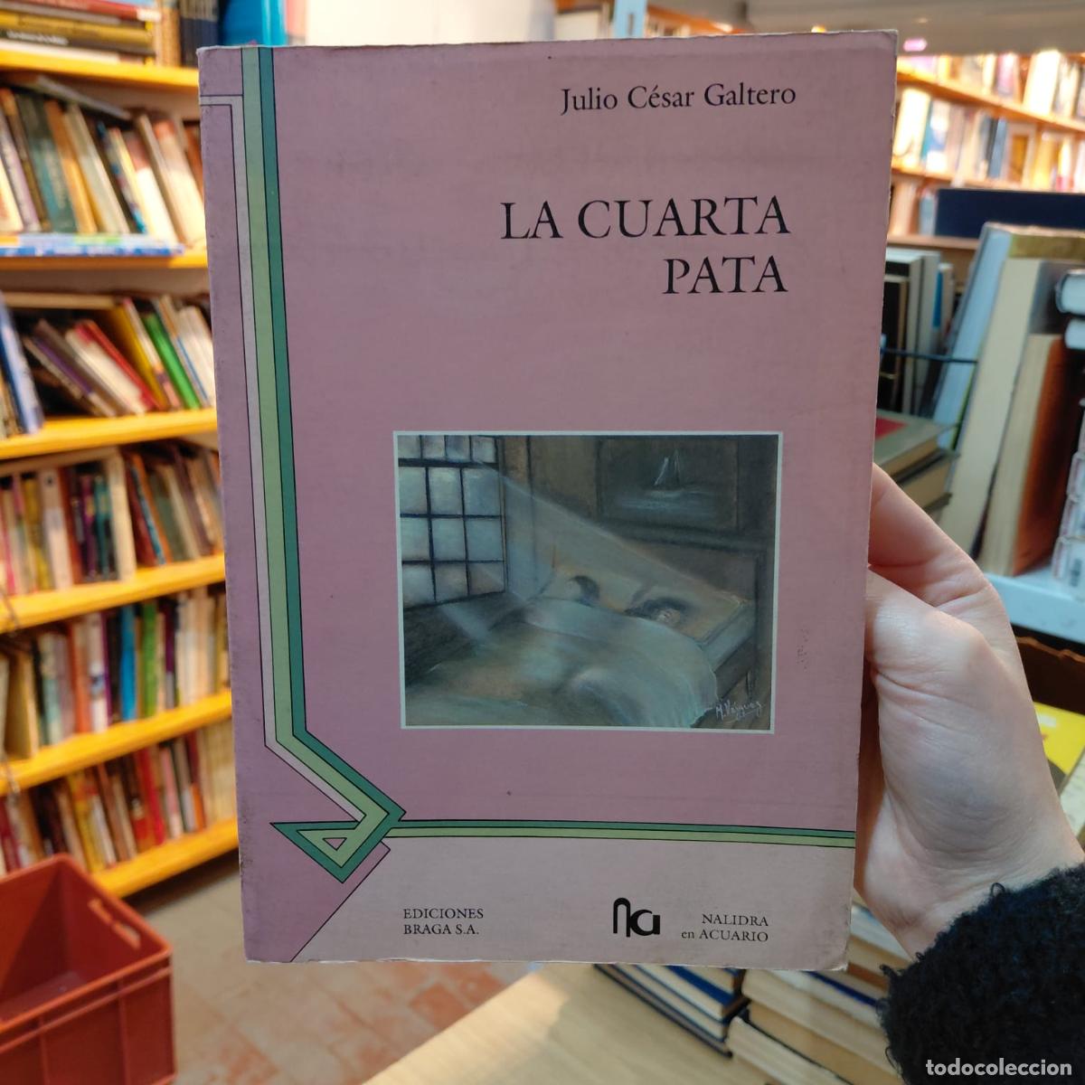 books: La Cuarta Pata - Julio C&eacute;sar Galtero