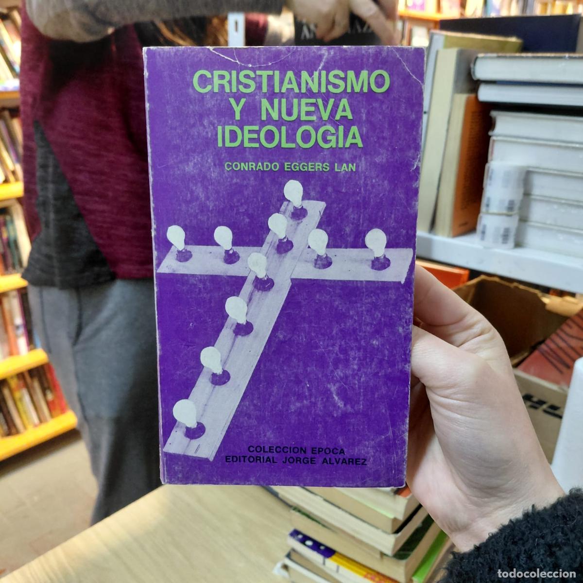 B&uuml;cher: Cristianismo Y Nueva Ideolog&iacute;a - Eggers Lan - Conrado Eggers Lan