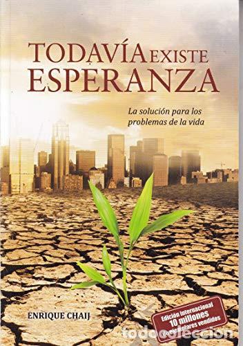 Libros: Todav&iacute;a Existe Esperanza - Enrique Chaij - Foto 1
