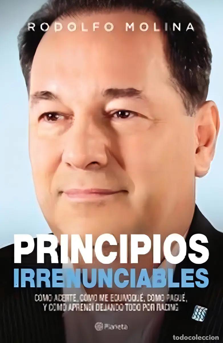 Libri di seconda mano: Principios Irrenunciables, De Molina Rodolfo. Editorial Planeta, Tapa Tapa Blanda En Espa&ntilde;ol - MOLIN