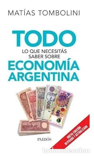 Libri di seconda mano: Todo Lo Que Necesit&aacute;s Saber Sobre Econom&iacute;a Argentina - Tombo - Mat&iacute;as Tombolini