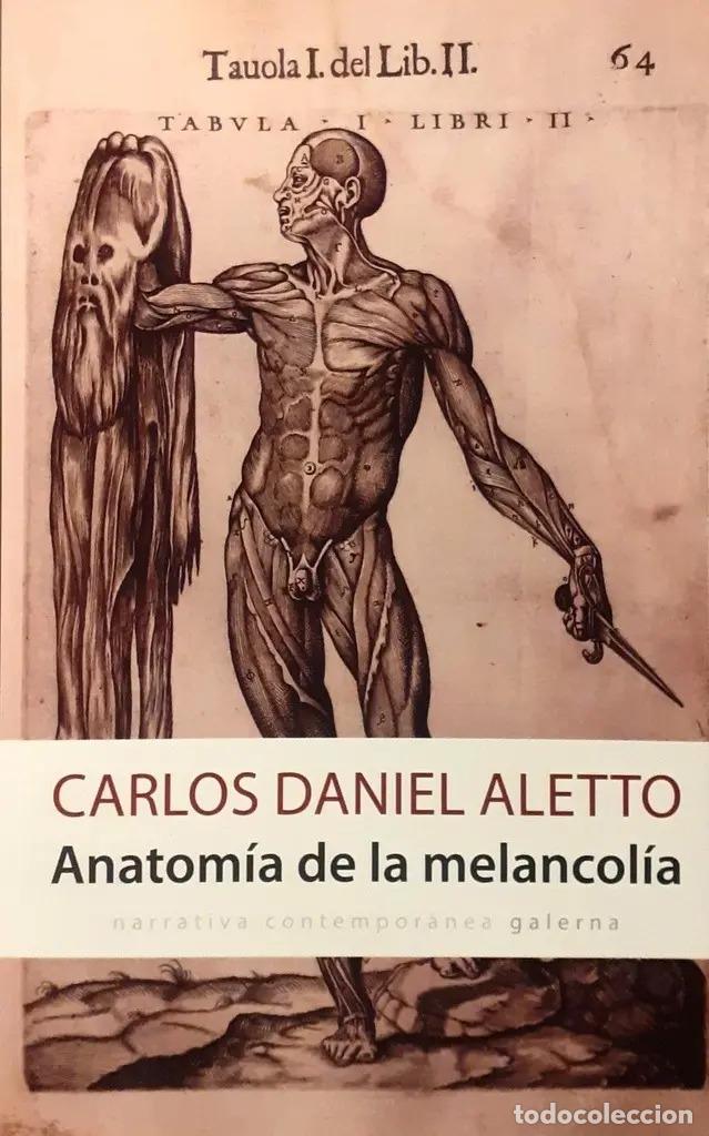 Libros: Anatomia De La Melancolia (narrativa Contemporanea Galerna) - ALETTO, CARLOS DANIEL