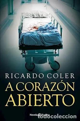 books: A Corazon Abierto - Coler, Ricardo - COLER, RICARDO