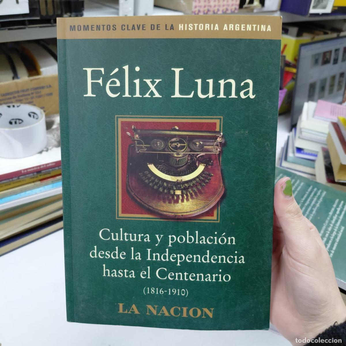 Livres: Cultura Y Poblaci&oacute;n Desde La Independencia - F&eacute;lix Luna