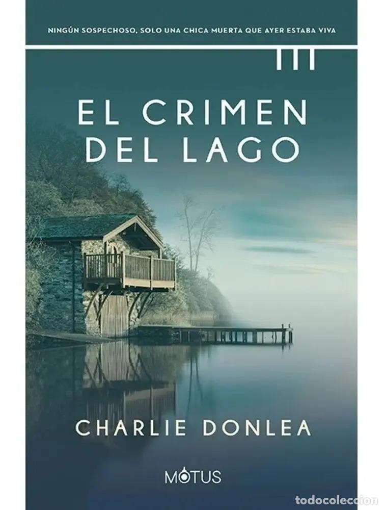books: El Crimen Del Lago - Charlie Donlea - Charlie Donlea