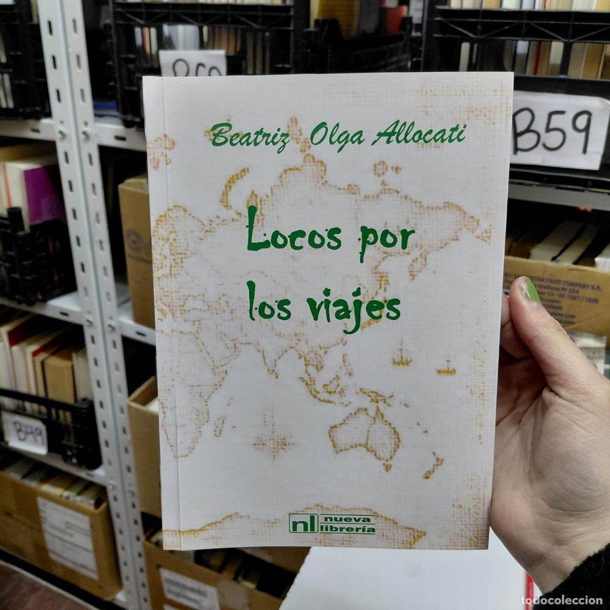 Libri di seconda mano: Locos Por Los Viajes - Beatriz Olga Allocati - Beatriz Olga Allocati