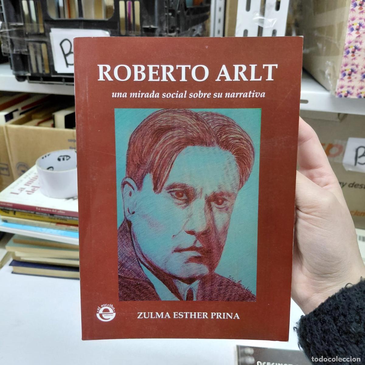 Libros: Roberto Arlt Por Zulma Esther Prina - Prima
