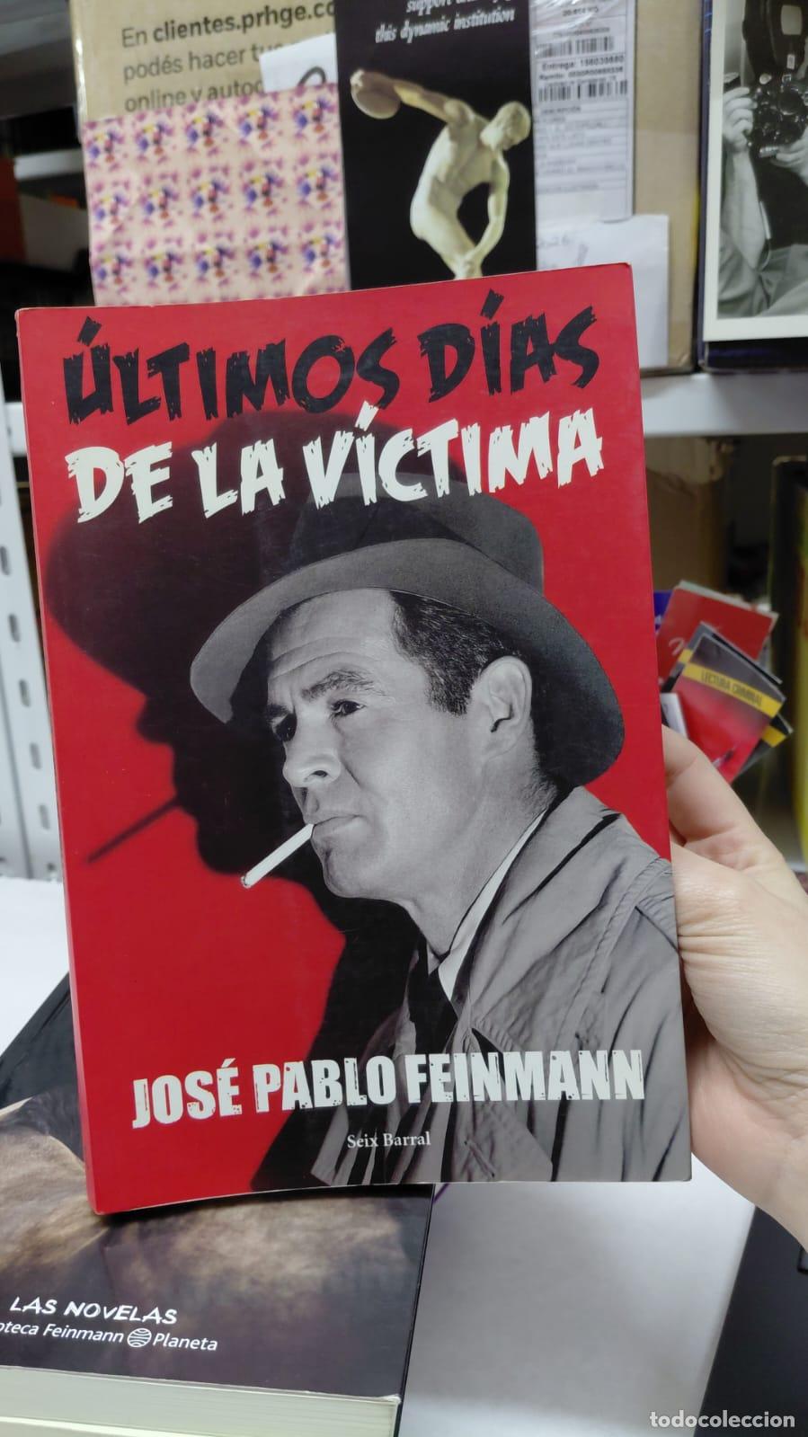 Libri di seconda mano: Ultimos Dias De La Victima - Jos&eacute; Pablo Feinmann - Jos&eacute; Pablo Feinmann