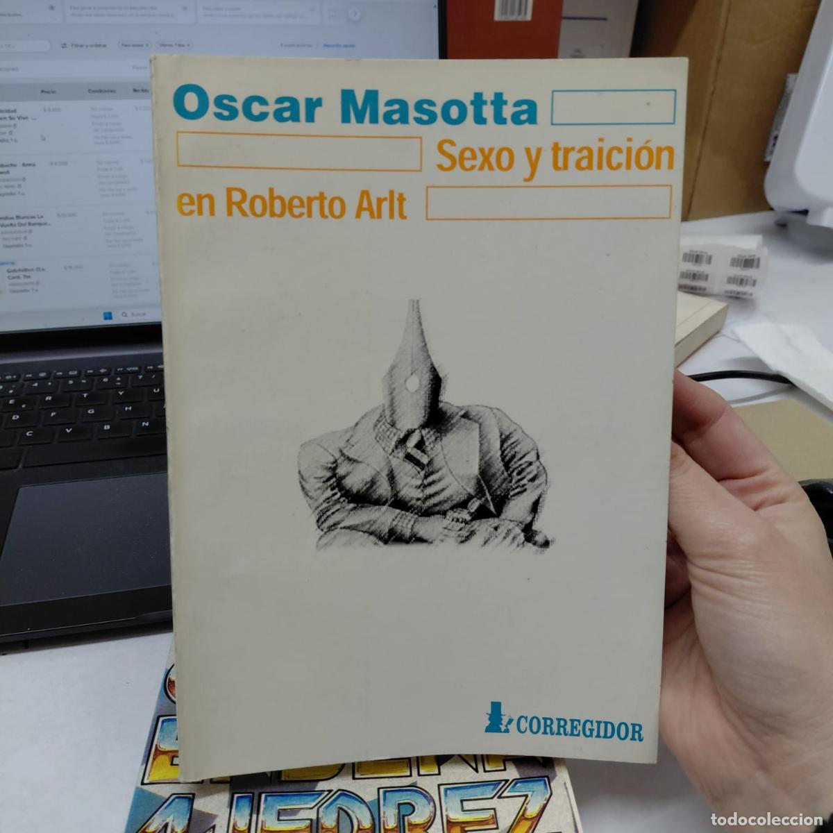 Libri di seconda mano: Sexo Y Traici&oacute;n En Roberto Arlt - Masotta (det.) - Oscar Masotta