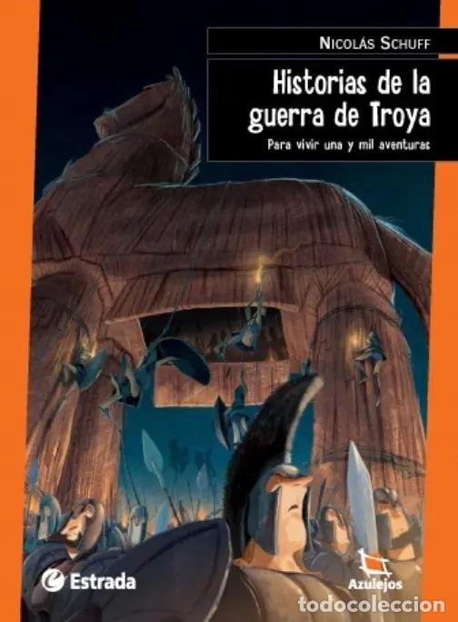 Libros: Historias De La Guerra De Troya - Nicolas Schuff (det.) - Nicolas Schuff