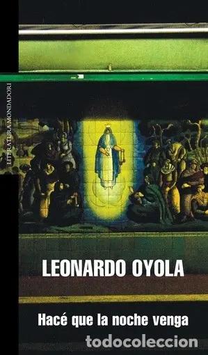 Libros: Hace Que La Noche Venga (spanish Edition) - Oyola, Leonardo - Oyola, Leonardo
