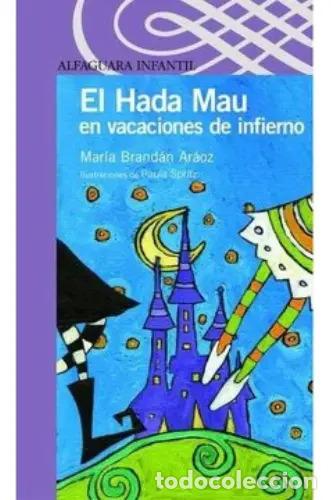 Libri di seconda mano: El Hada Mau En Vacaciones De Infierno - Mar&iacute;a Brand&aacute;n Ar&aacute;oz - Mar&iacute;a Brand&aacute;n Ar&aacute;oz