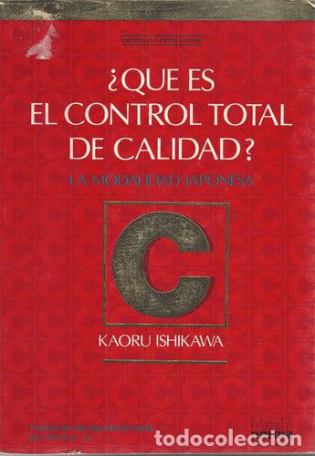 books: !qu&eacute; Es El Control Total De Calidad? La Modalidad Japonesa - - Kaoru Ishikawa, Margarita C&aacute;rdenas
