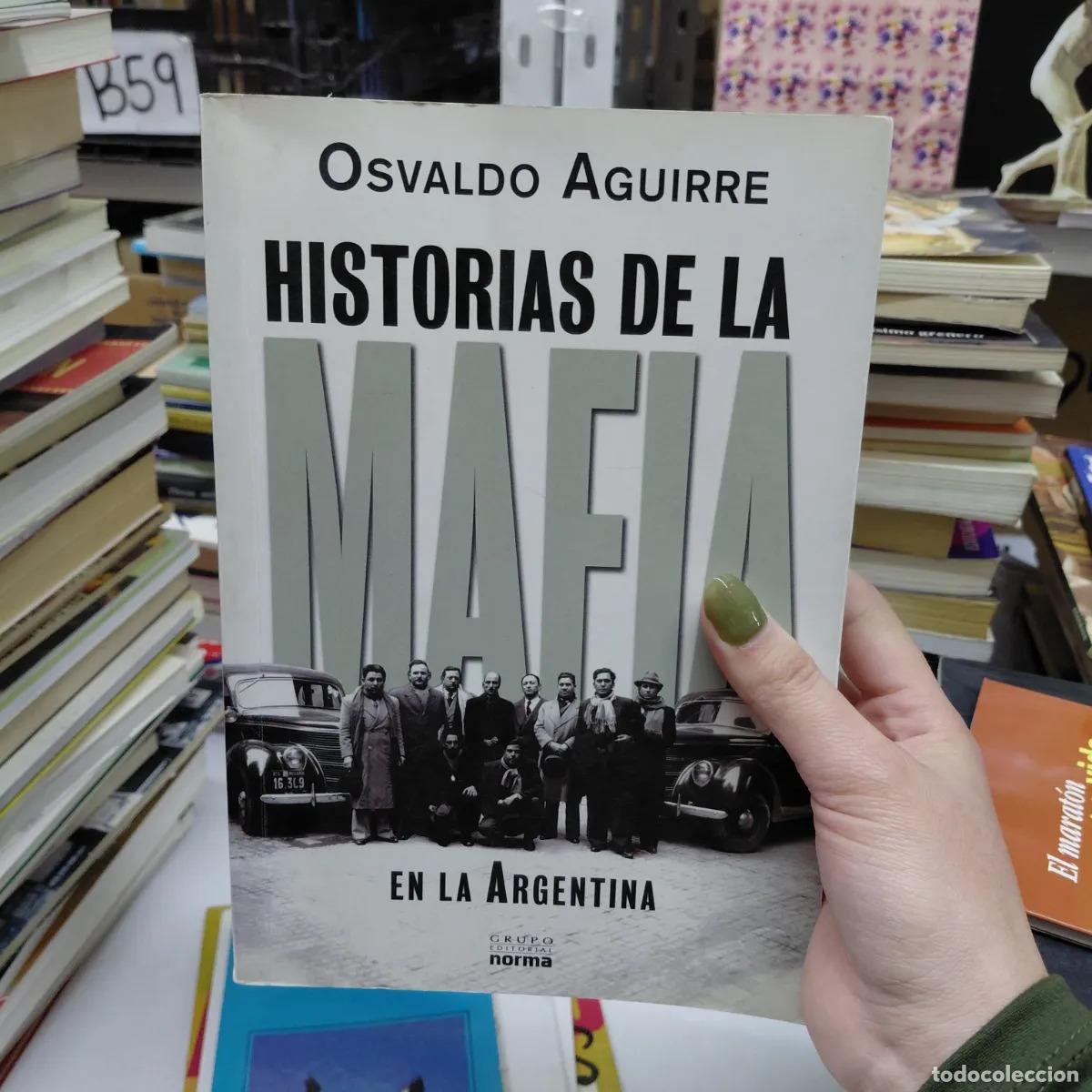 Livres: Historias de la mafia en la Argentina - Aguirre