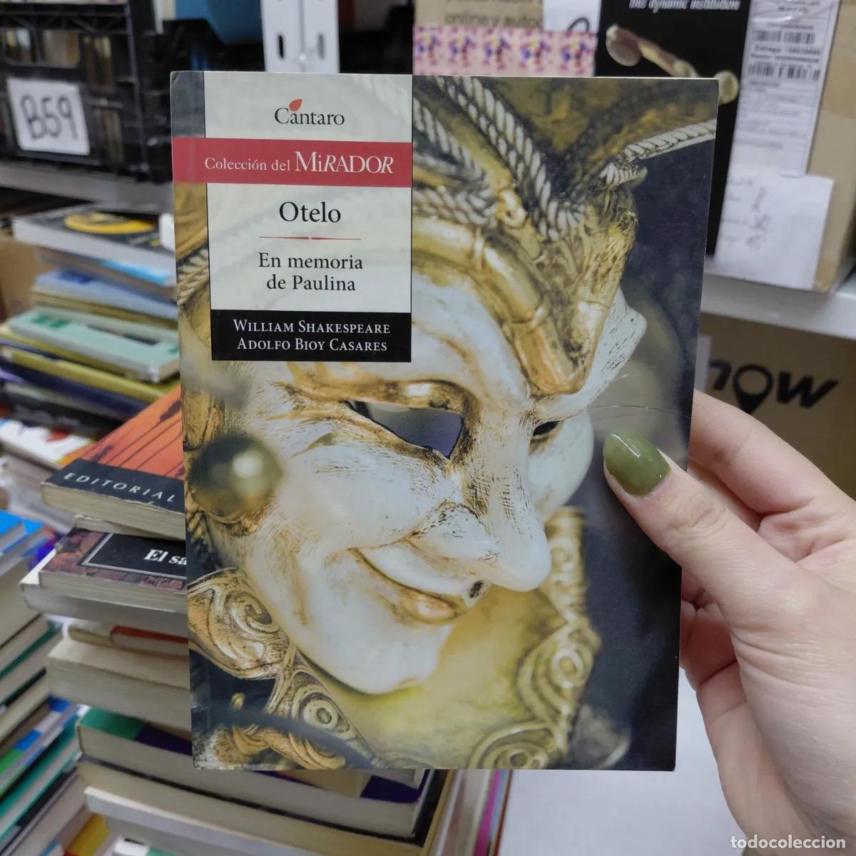 Livros em segunda m&atilde;o: Otelo, En memoria de Paulina - Shakespeare, Bioy Casares