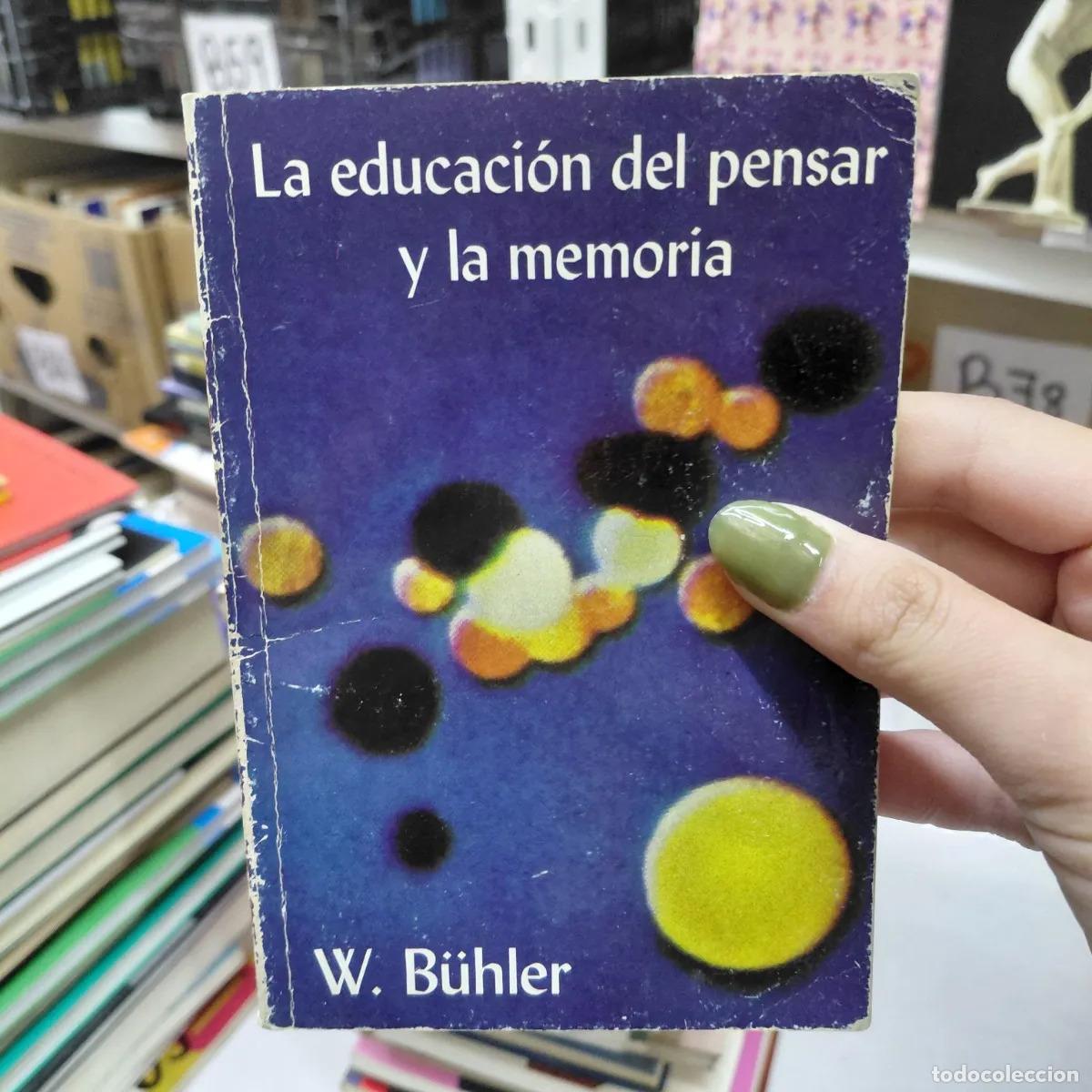 Libros: La educacion del pensar y la memoria - Buhler - Foto 1