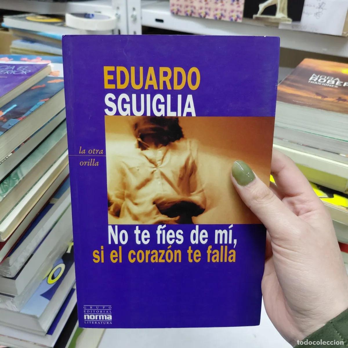 Libros: No te fies de mi, si el corazon te falla - Sguiglia
