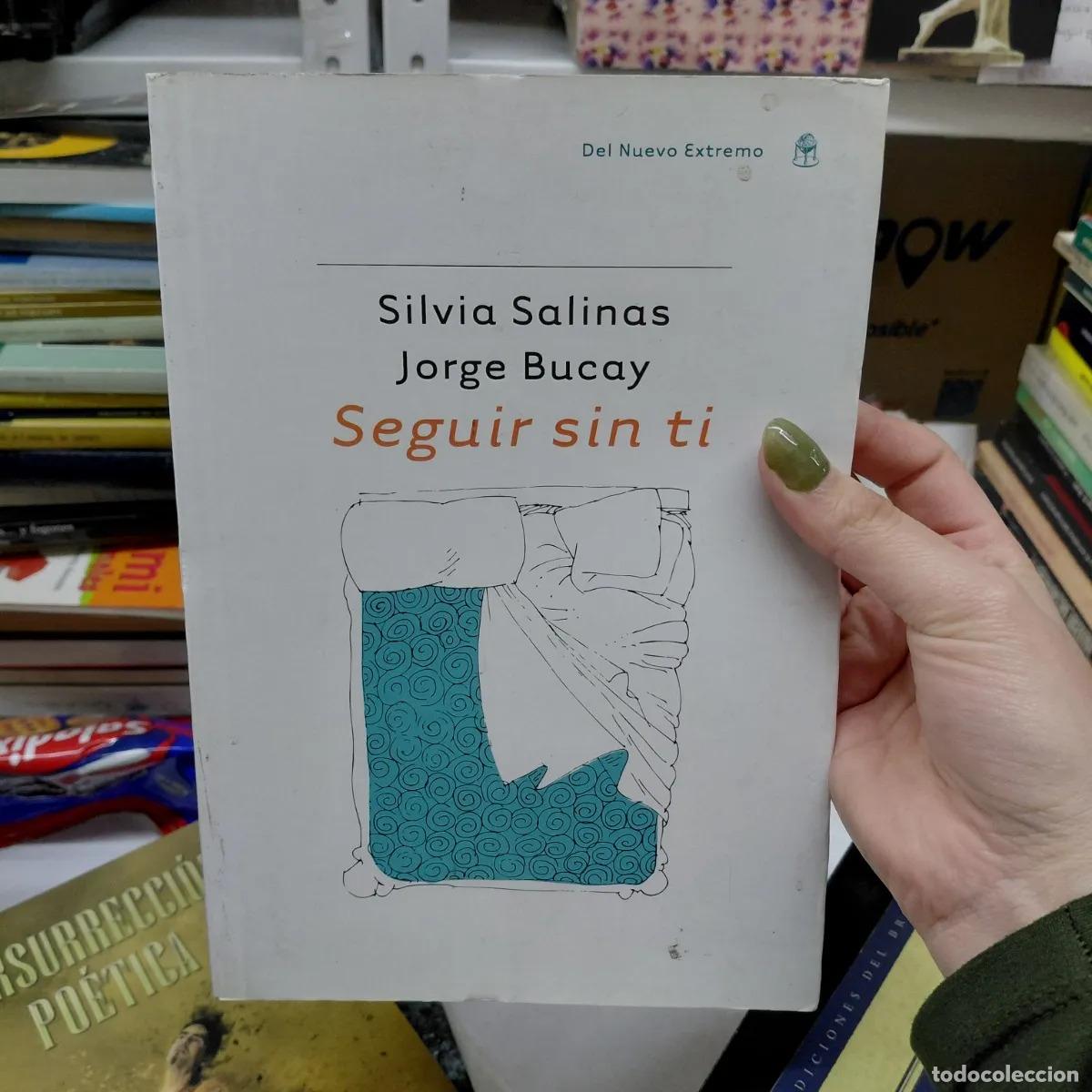 Libros: Seguir sin ti - Salinas, Bucay