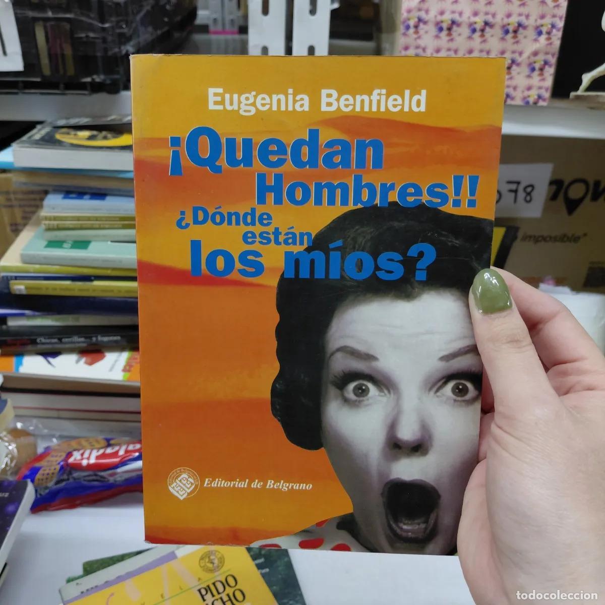 Libros: &iexcl;Quedan hombres! &iquest;donde estan los mios? - Benfield