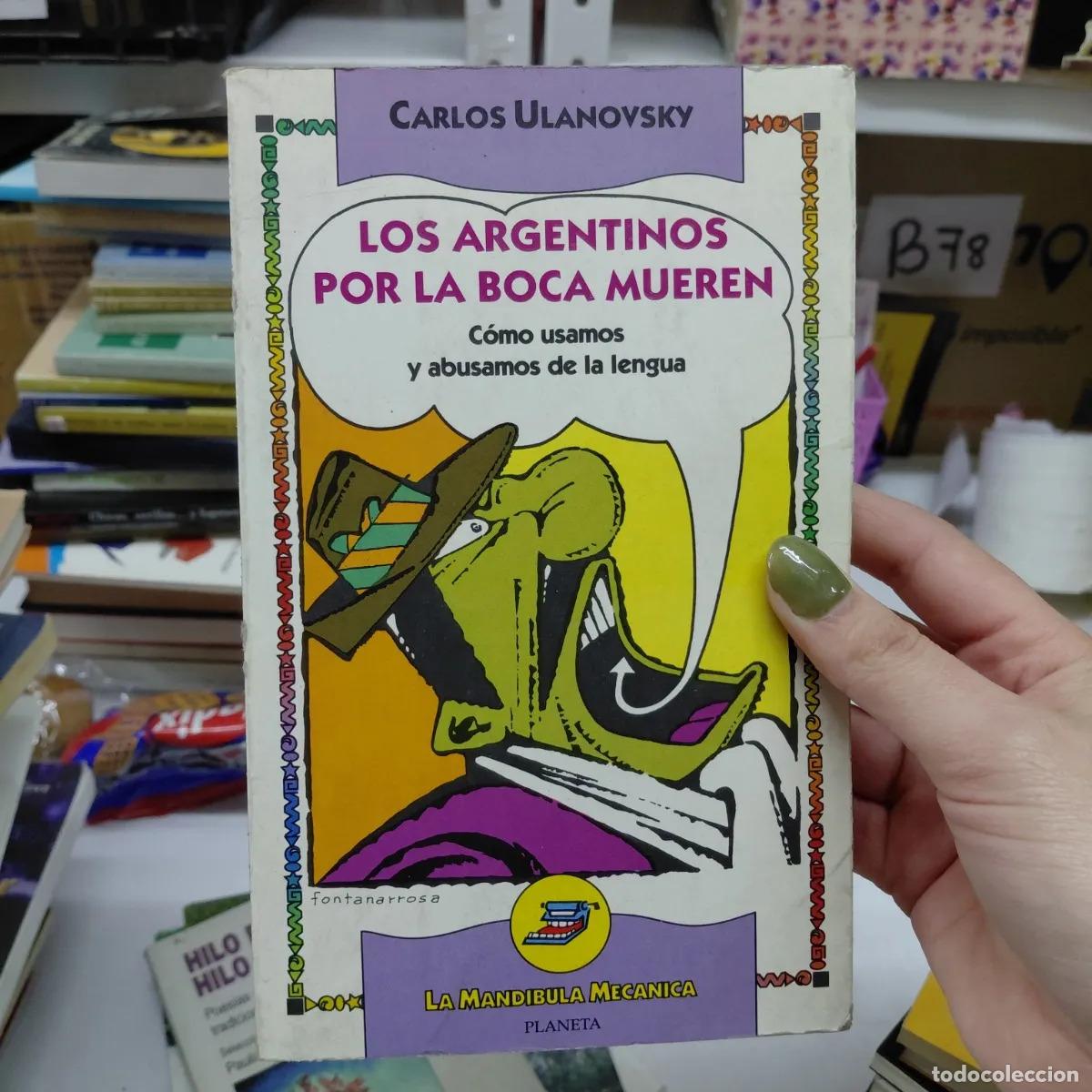 Libros: Los argentinos por la boca mueren - Ulanovsky