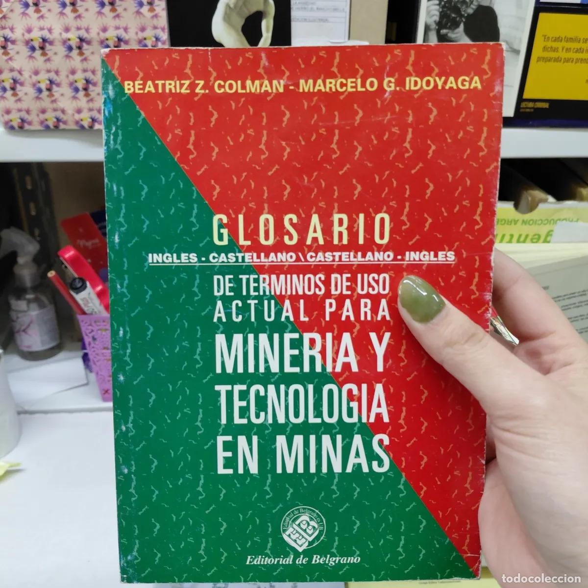 Libros: Glosario de terminos de uso actual para mineria y tecnologia en minas - VVAA